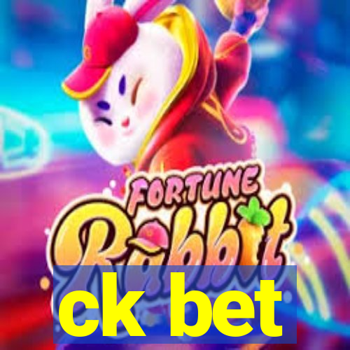 ck bet